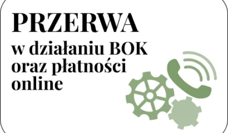 Przerwa w działaniu Elektronicznego  Biura Obsługi Klienta oraz płatności online